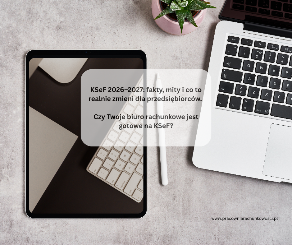 KSeF 2026–2027 – fakty, mity i wpływ na przedsiębiorców